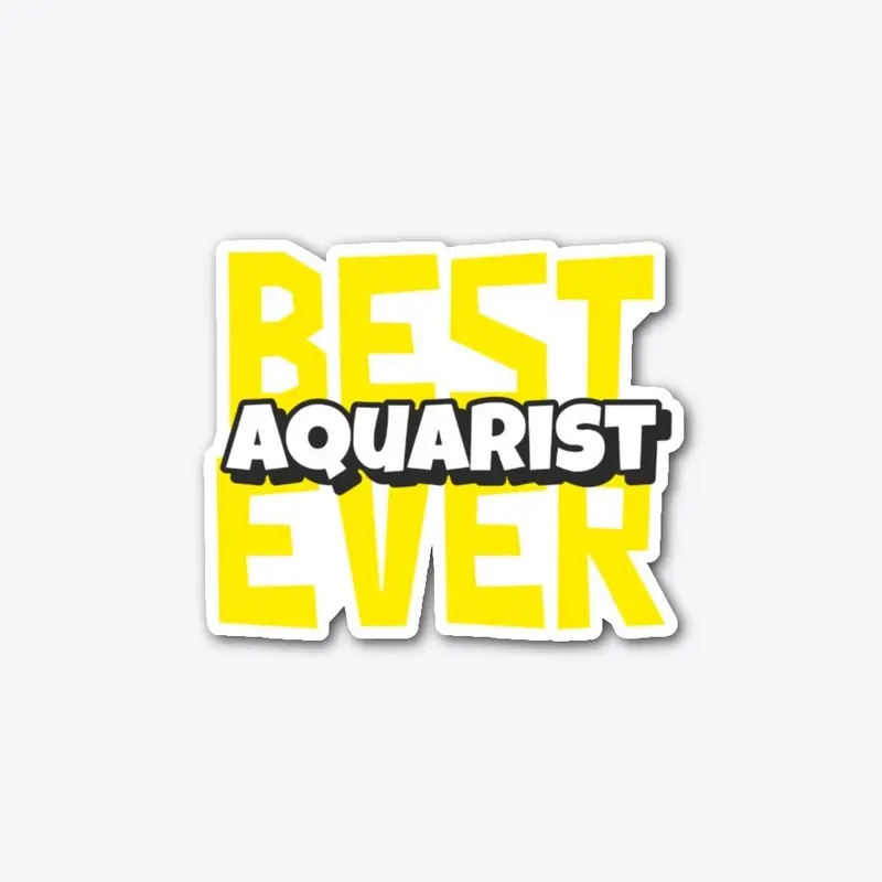 Best Aquarist Ever