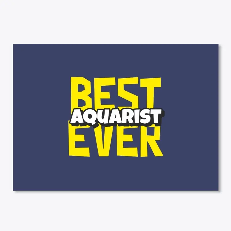 Best Aquarist Ever